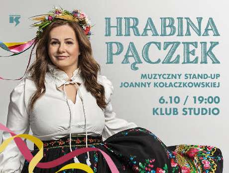 Bilety na wydarzenie HRABINA PĄCZEK / muzyczny stand-up Joanny Kołaczkowskiej HRABINA PĄCZEK / muzyczny stand-up Joanny Kołaczkowskiej - bilety