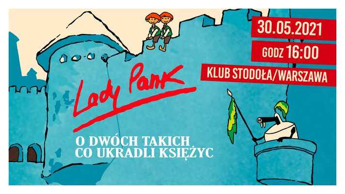 Bilety kolekcjonerskie - Lady Pank - O dwóch takich, co ukradli księżyc Koncert I - 16:00