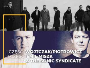 Bilety na wydarzenie LAJ XIII - WOJTCZAK/PIOTROWICZ „PLASTIC POETRY” / EMIL MISZK & THE SONIC SYNDICATE LAJ XIII - WOJTCZAK/PIOTROWICZ „PLASTIC POETRY” / EMIL MISZK & THE SONIC SYNDICATE - bilety