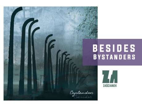 Bilety na wydarzenie Besides „Bystanders” Besides „Bystanders” - bilety