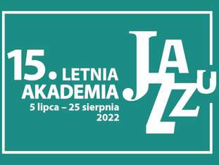 Bilety na wydarzenie 15. Letnia Akademia Jazzu - KARNET 15. Letnia Akademia Jazzu - KARNET - bilety