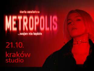 Bilety na wydarzenie Daria Zawiałow “METROPOLIS… wojen nie będzie” Daria Zawiałow “METROPOLIS… wojen nie będzie” - bilety