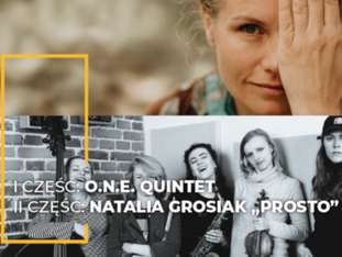 Bilety na wydarzenie LAJ XIII - O.N.E. QUINTET / NATALIA GROSIAK „PROSTO” LAJ XIII - O.N.E. QUINTET / NATALIA GROSIAK „PROSTO” - bilety