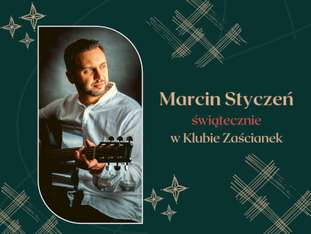 Bilety na wydarzenie Marcin Styczeń “zejdźmy się jak na wilię" Marcin Styczeń “zejdźmy się jak na wilię" - bilety