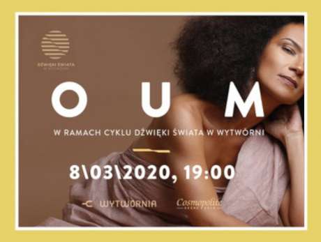 Bilety na wydarzenie Dźwięki Świata w Wytwórni - Oum Dźwięki Świata w Wytwórni - Oum - bilety