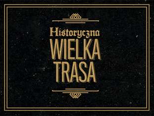 Bilety na wydarzenie Historyczna Wielka Trasa Historyczna Wielka Trasa - bilety
