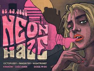 Bilety na wydarzenie Neon Haze: Octopussy, Favorit89, Nightrun87 Neon Haze: Octopussy, Favorit89, Nightrun87 - bilety