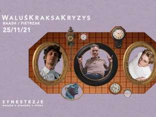 Bilety na wydarzenie Synestezje: WaluśKraksaKryzys / Baasch / Patryk Pietrzak Synestezje: WaluśKraksaKryzys / Baasch / Patryk Pietrzak - bilety