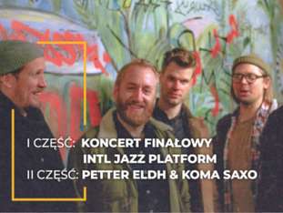 Bilety na wydarzenie LAJ XIII - PETTER ELDH & KOMA SAXO / KONCERT FINALOWY INTL. JAZZ PLATFORM LAJ XIII - PETTER ELDH & KOMA SAXO / KONCERT FINALOWY INTL. JAZZ PLATFORM - bilety