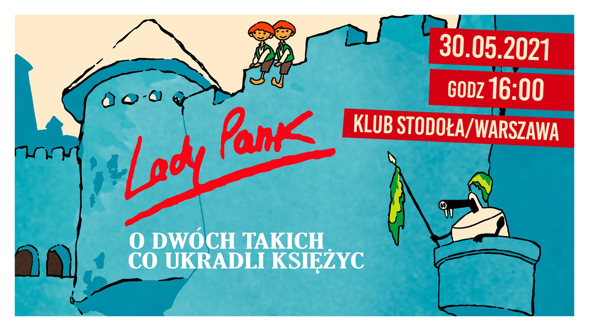 Bilety kolekcjonerskie - Lady Pank - O dwóch takich, co ukradli księżyc Koncert I - 16:00