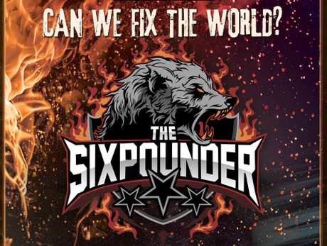 Bilety na wydarzenie The Sixpounder “Can We Fix The World?” + Dirtred The Sixpounder “Can We Fix The World?” + Dirtred - bilety