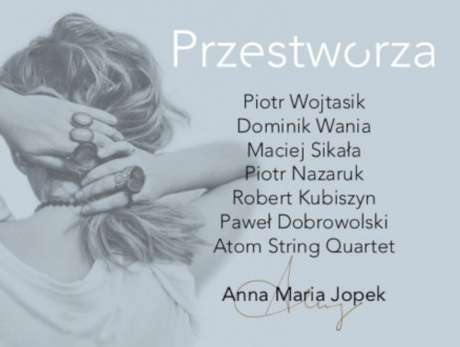 Bilety na wydarzenie Anna Maria Jopek "Przestworza" Anna Maria Jopek "Przestworza" - bilety